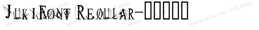 JukiFont Reqular字体转换